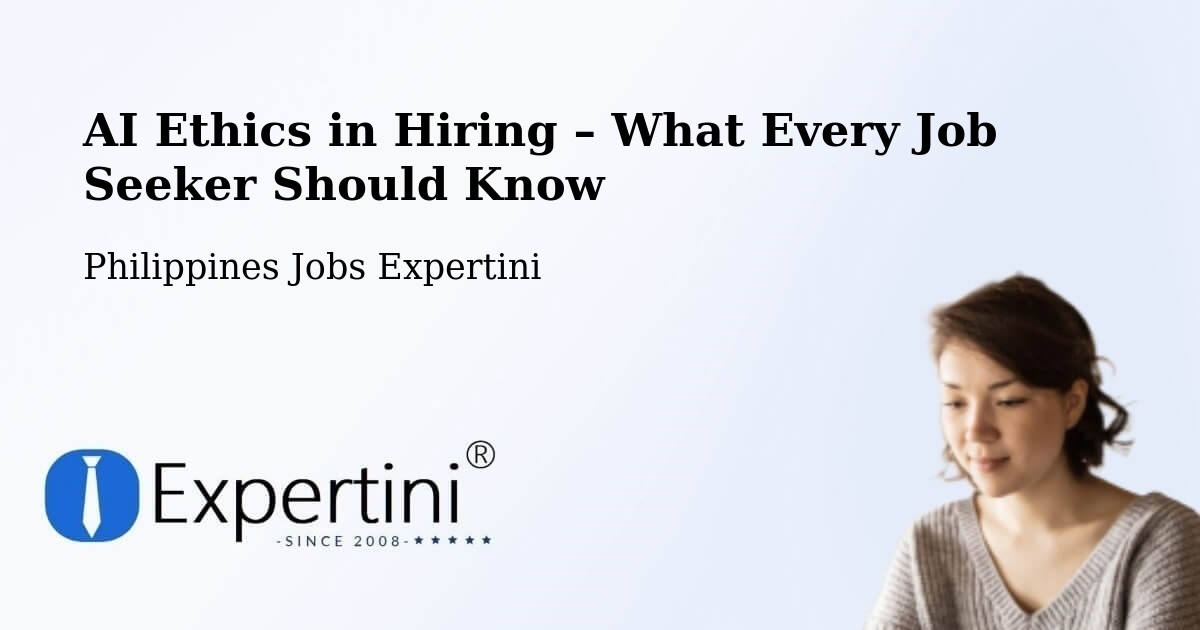 AI Ethics in Recruitment & Hiring – Padapada - Padapada, Philippines Jobs Expertini